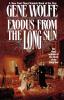 Exodus from the Long Sun: The Final Volume of the Book of the Long Sun: 4