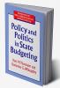 Policy and Politics in State Budgeting