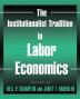 Institutionalist Tradition in Labor Economics