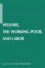 Welfare the Working Poor and Labor