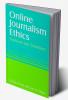 Online Journalism Ethics