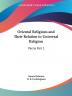 Oriental Religions: Persia Part 1: v. 1 (Oriental Religions & Their Relation to Universal Religion: Persia Vol. 1 (1884))