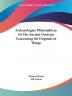 Archaeologiae Philosophicae or the Ancient Doctrine Concerning the Originals of Things (1729)