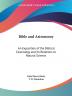 Bible and Astronomy: an Exposition of the Biblical Cosmology and Its Relations to Natural Science (1857)