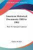 American Historical Documents 1000-1904: Harvard Classics 1910: Part 43 Harvard Classics: v.43 (American Historical Documents 1000-1904: Vol. 43 Harvard Classics (1910))