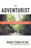 The Adventurist: My Life in Dangerous Places