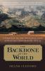 The Backbone of the World: A Portrait of the Vanishing West Along the Continental Divide