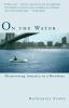 On the Water: Discovering America in a Row Boat