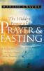 The Hidden Power of Prayer and Fasting