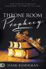 Throne Room Prophecy: Your Guide to Accurately Discerning the Word of the Lord