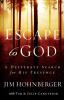 Escape to God: A Desperate Search for His Presence