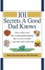 101 Secrets a Good Dad Knows