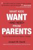 What Kids Want and Need from Parents