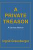 A Private Treason: A German Memoir