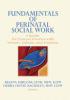 Fundamentals of Perinatal Social Work