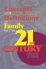 Concepts and Definitions of Family for the 21st Century