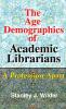 Age Demographics of Academic Librarians