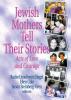 Jewish Mothers Tell Their Stories