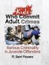 Kids Who Commit Adult Crimes