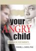 Your Angry Child