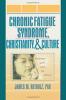 Chronic Fatigue Syndrome Christianity and Culture