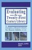 Evaluating the Twenty-First Century Library