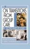 On Transitions From Group Care