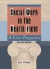 Social Work in the Health Field