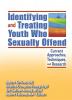 Identifying and Treating Youth Who Sexually Offend