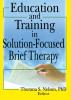 Education and Training in Solution-Focused Brief Therapy