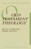 Old Testament Theology: Essays on Structure Theme and Text