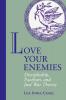 Love Your Enemies: Discipleship Pacifism and Just War Theory