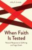 When Faith is Tested: Pastoral Responses to Suffering and Tragic Death (Creative Pastoral Care & Counseling S.)