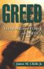 Greed: Economics and Ethics in Conflict (Searching for a New Framework)