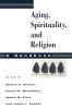 Aging Spirituality and Religion A Handbook: Volume 1: 01