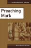 Preaching Mark (Fortress Resources for Preaching)