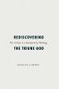 Rediscovering the Triune God: The Trinity in Contemporary Theology