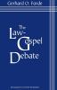 Law Gospel Debate: An Interpretation of Its Historical Development