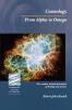 Cosmology: From Alpha to Omega (Theology and the Sciences)