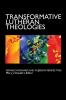 Transformative Lutheran Theologies: Feminist Womanist and Mujerista Perspectives