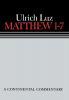 Matthew 1 - 7: Continental Commentaries