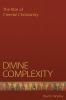 Divine Complexity: The Rise of Creedal Christianity