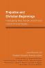 Prejudice and Christian Beginnings: Investigating Race Gender and Ethnicity in Early Christianity