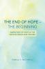 The End of Hope--The Beginning: Narratives of Hope in the Face of Death and Trauma