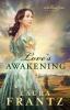 Love`s Awakening - A Novel: 2 (The Ballantyne Legacy)