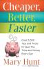 Cheaper Better Faster: Over 2000 Tips and Tricks to Save You Time and Money Every Day