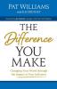 The Difference You Make: Changing Your World Through the Impact of Your Influence