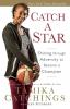 Catch a Star: Shining through Adversity to Become a Champion