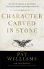 Character Carved in Stone – The 12 Core Virtues of West Point That Build Leaders and Produce Success