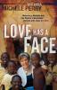 Love Has a Face: Mascara a Machete and One Woman's Miraculous Journey with Jesus in Sudan